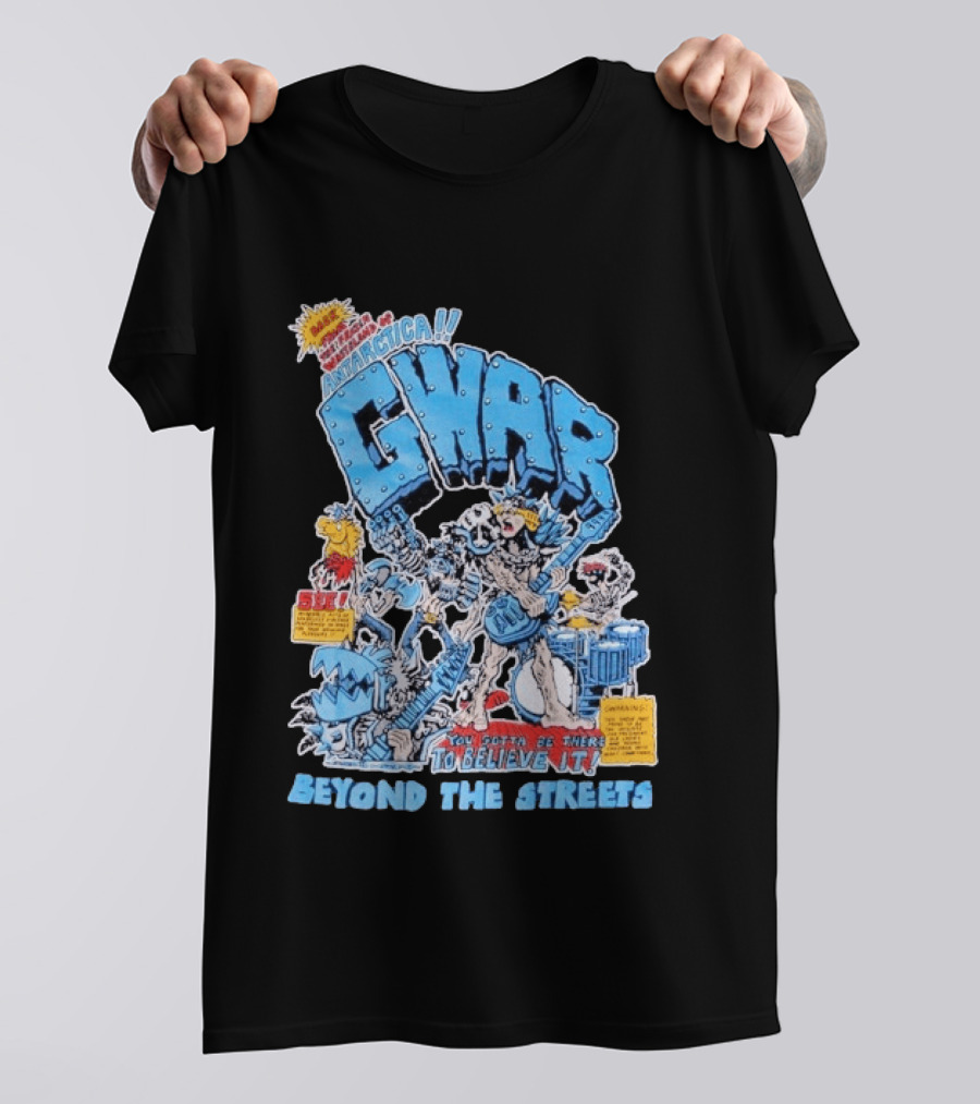 GWAR Antarctica You Gotta Be There Beyond The Streets First Show T-Shirt