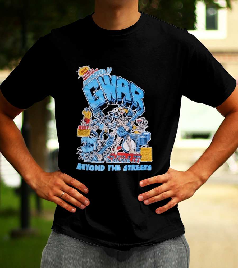 GWAR Antarctica You Gotta Be There Beyond The Streets First Show T-Shirt