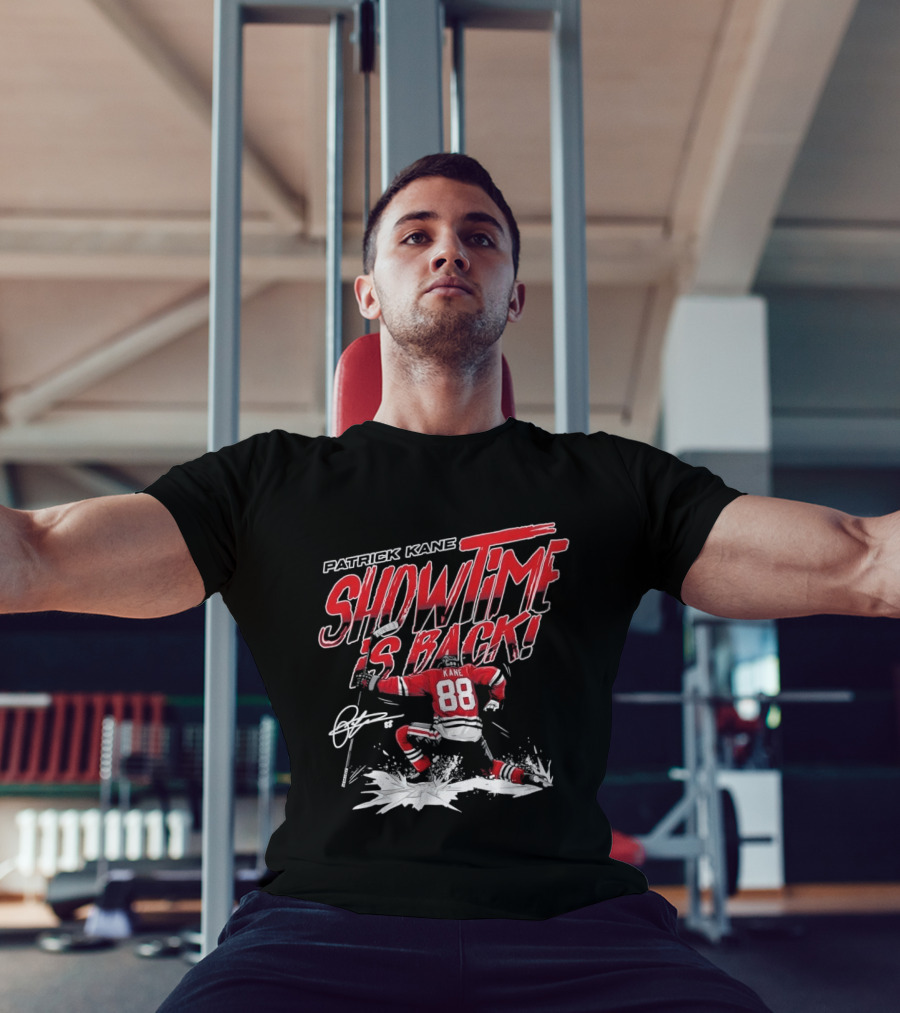 Patrick Kane Showtime Is Back Chicago Blackhawks 88 Hockey T-Shirt