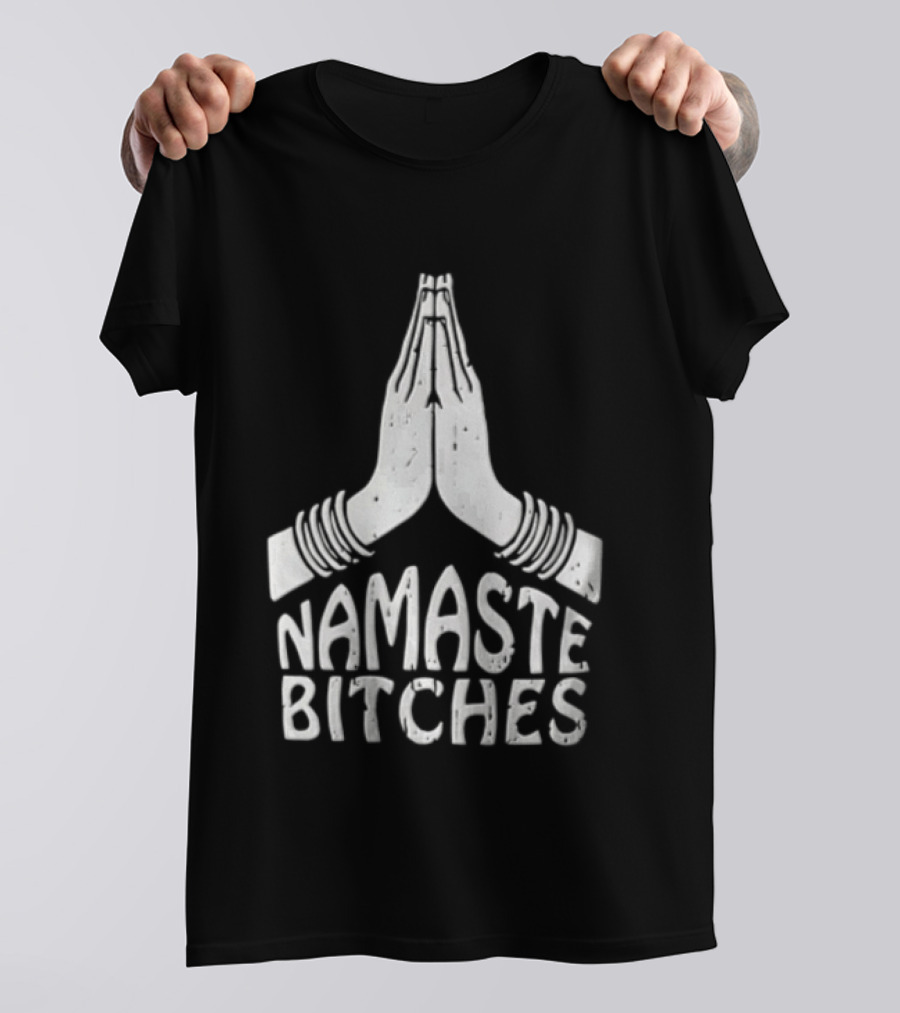 Pupiloves Namaste Bitches Funny Yoga Meditation Humor T-Shirt