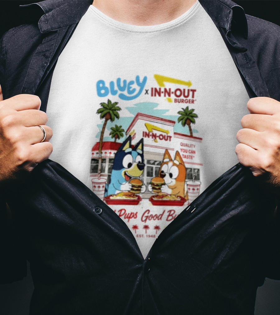 Bluey X In N Out Burger Good Pups Good Burgers Palm Tree Friends Eating T-Shirt