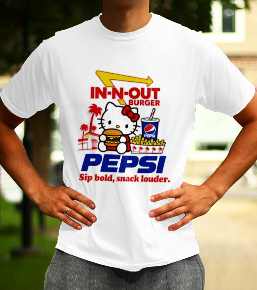 In N Out Burger Pepsi Hello Kitty Sip Bold Snack Louder T-Shirt