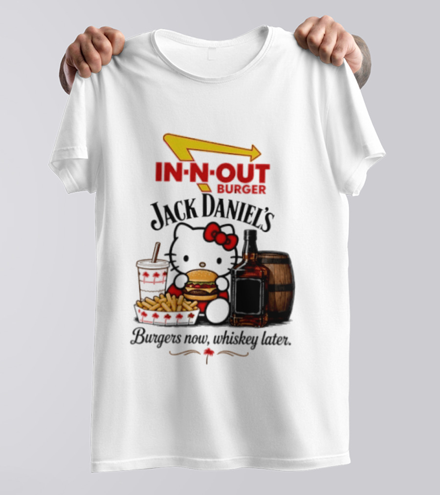 In N Out Hello Kitty Jack Daniel's Burgers Now Whiskey Later T-Shirt