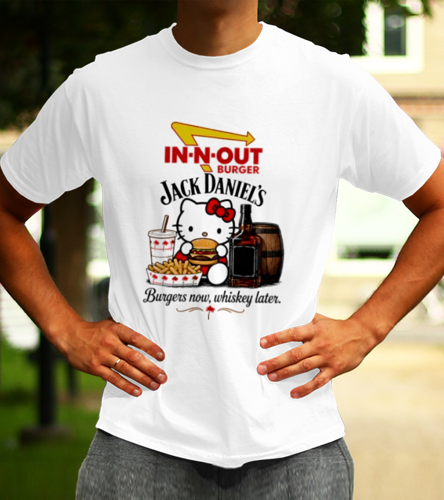 In N Out Hello Kitty Jack Daniel's Burgers Now Whiskey Later T-Shirt