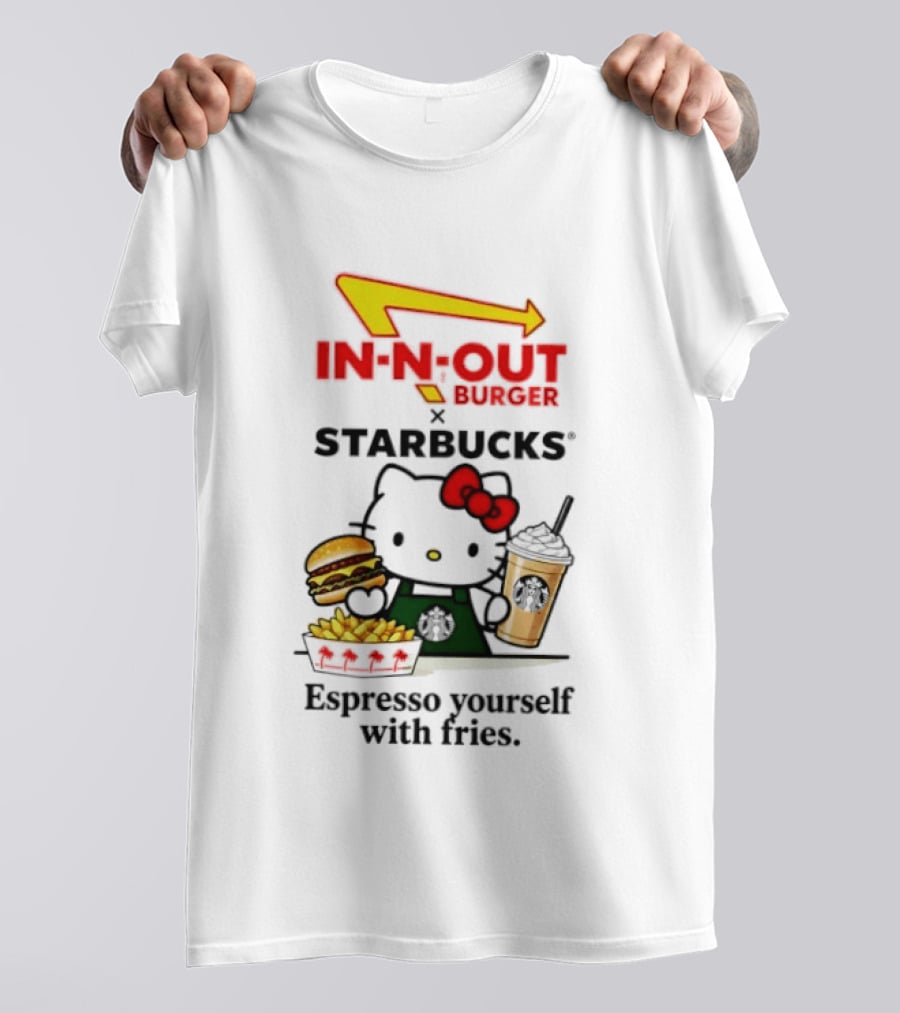 In N Out Burger Hello Kitty Starbucks Espresso Yourself With Fries T-Shirt