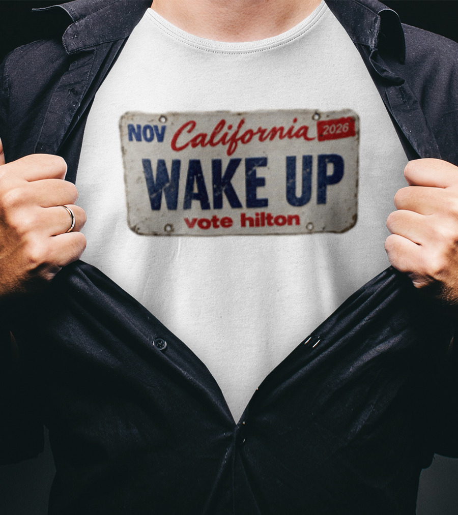 NOV California Wake UP Vote Hilton 2026 License Plate T-Shirt
