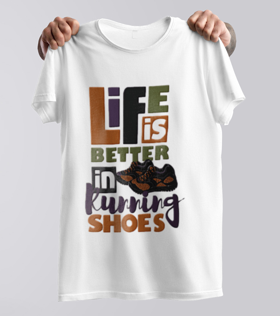 Life Is Better In Running Shoes Pair Of Sneakers T-Shirt
