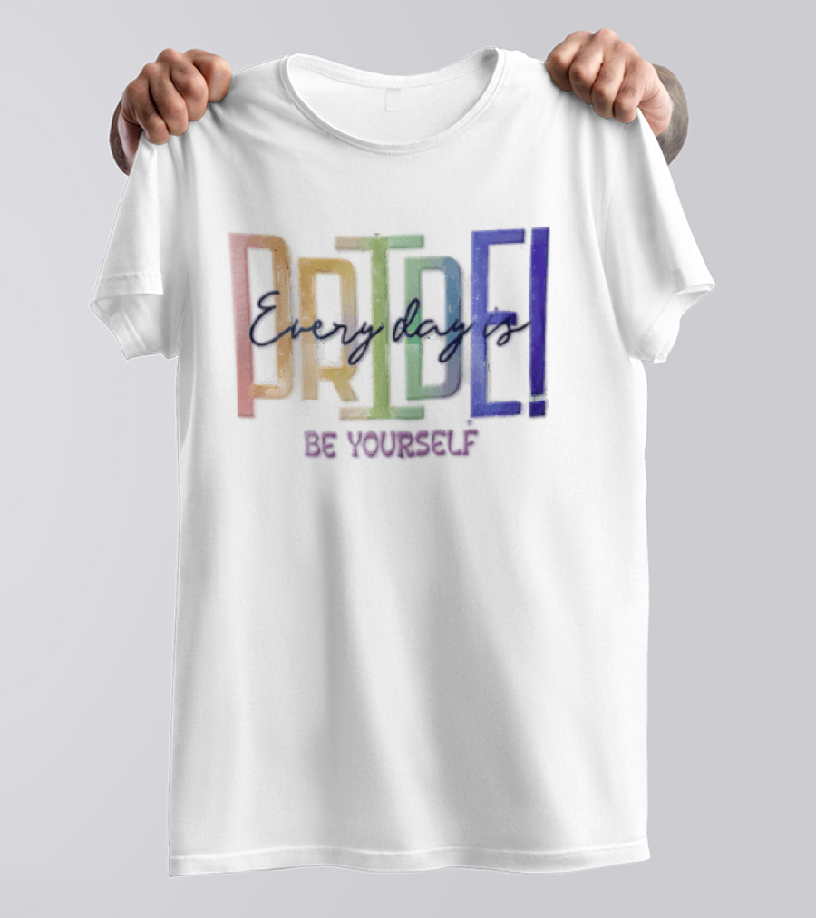 Pride Rainbow Every Day Is BE Yourself T-Shirt