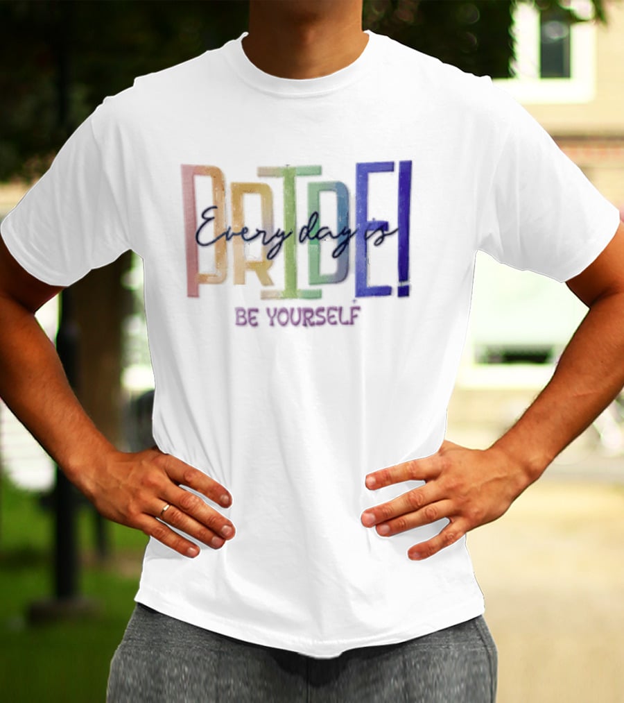 Pride Rainbow Every Day Is BE Yourself T-Shirt