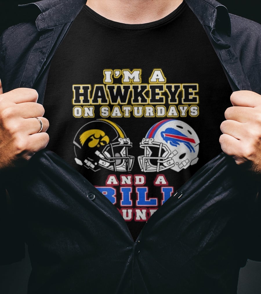 I'm A Hawkeye On Saturdays And A Bill On Sundays Football Helmets T-Shirt