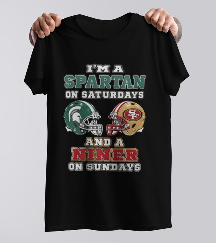 I'm A Spartan On Saturdays And A Niner On Sundays Football Helmets T-Shirt