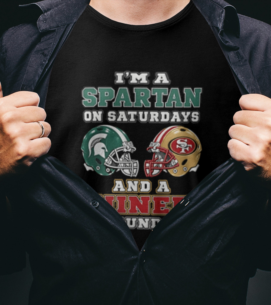 I'm A Spartan On Saturdays And A Niner On Sundays Football Helmets T-Shirt