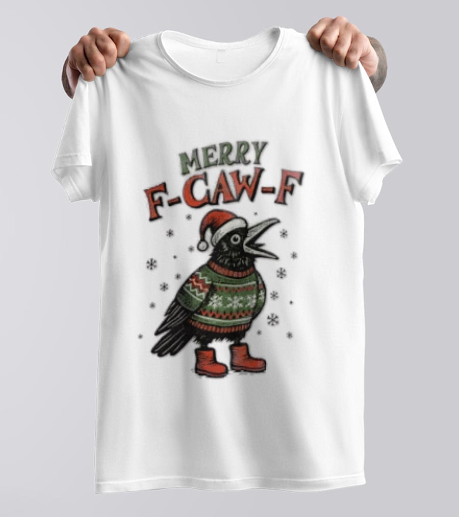 Merry F CAW F Christmas Crow Santa Hat Festive Sweater Boots T-Shirt