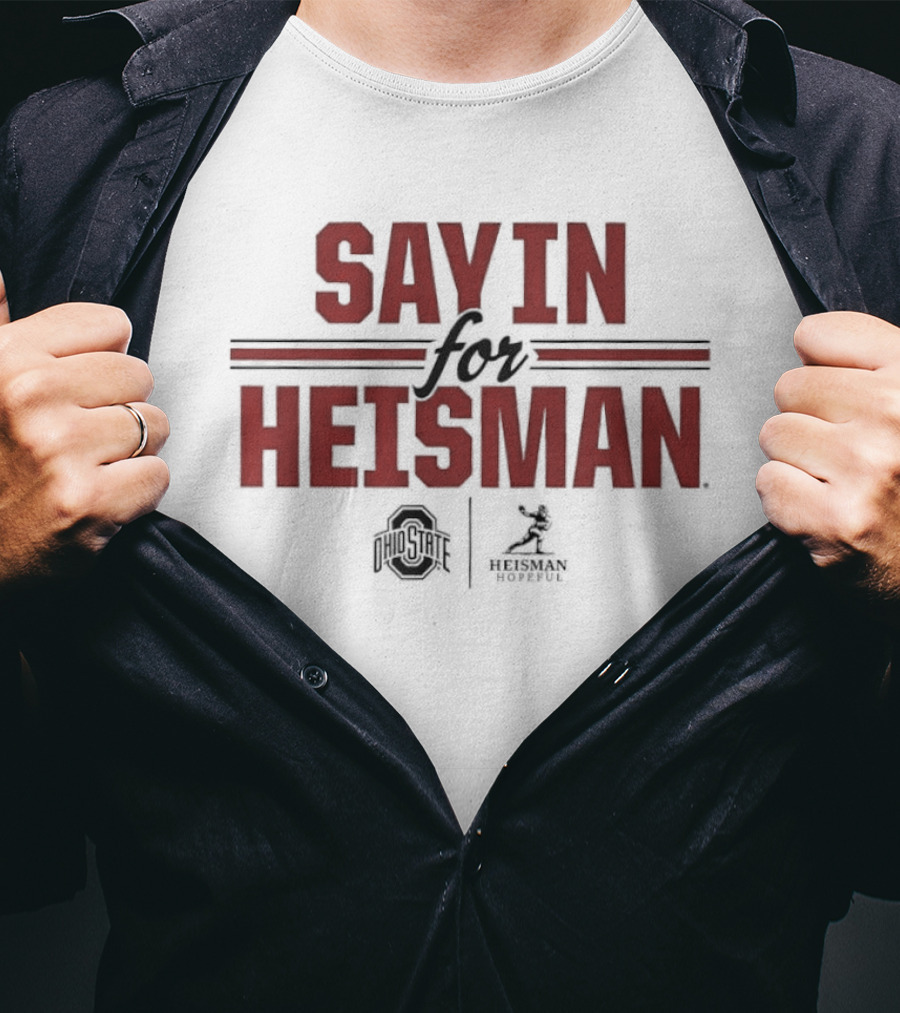 Ohio State Buckeyes Sayin For Heisman 2026 Football T-Shirt