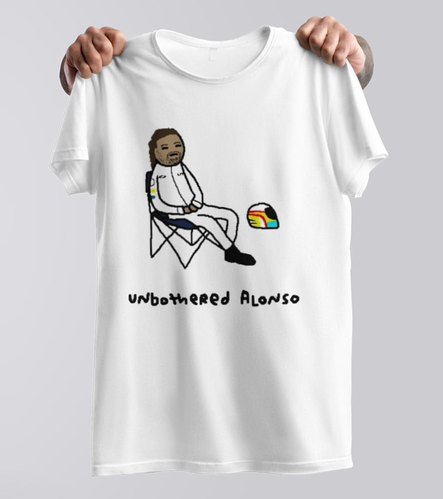 Unbothered Alonso Funny F1 Racing Meme Formula 1 T-Shirt