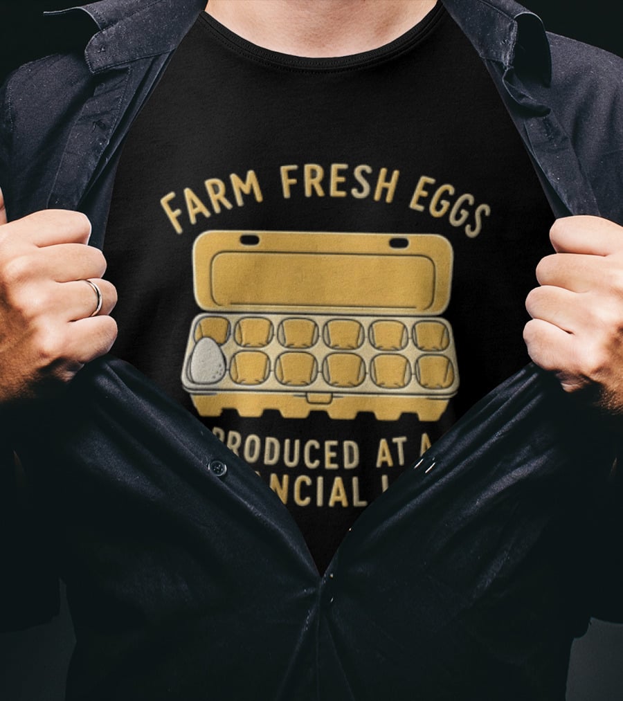 Farm Fresh Eggs Produced At A Financial Loss Egg Carton Single White Egg T-Shirt