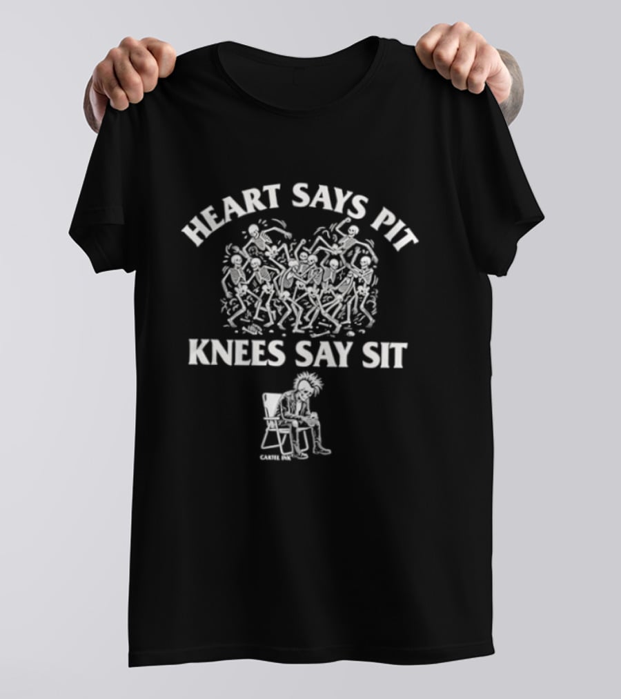 Heart Says Pit Knees Say Sit Cartel Ink Skeleton Chair T-Shirt
