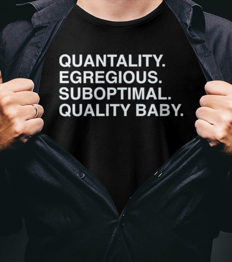 Quantality Egregious Suboptimal Quality Baby T-Shirt