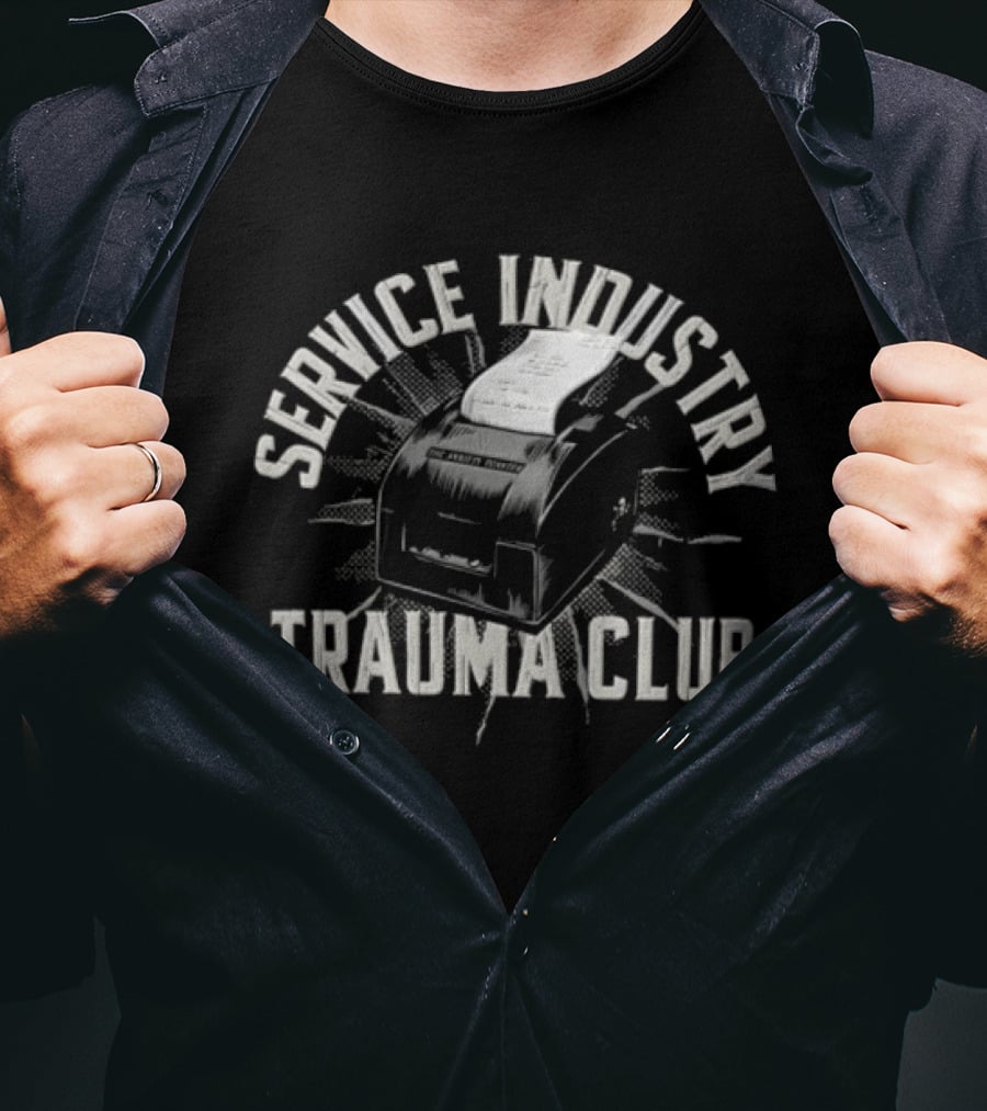 Service Industry Trauma Club Receipt Printer Printing Anxiety T-Shirt