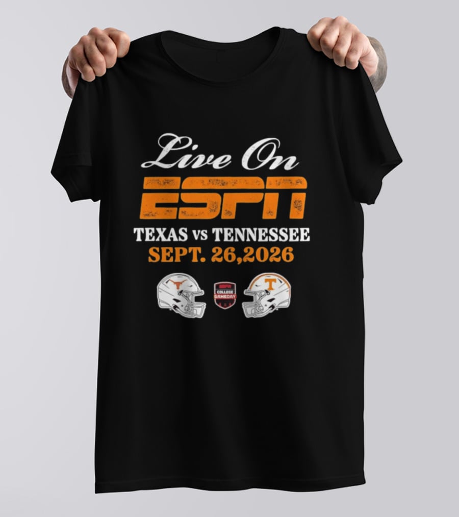 Live On ESPN Texas Vs Tennessee Sept. 26, 2026 College Gameday T-Shirt