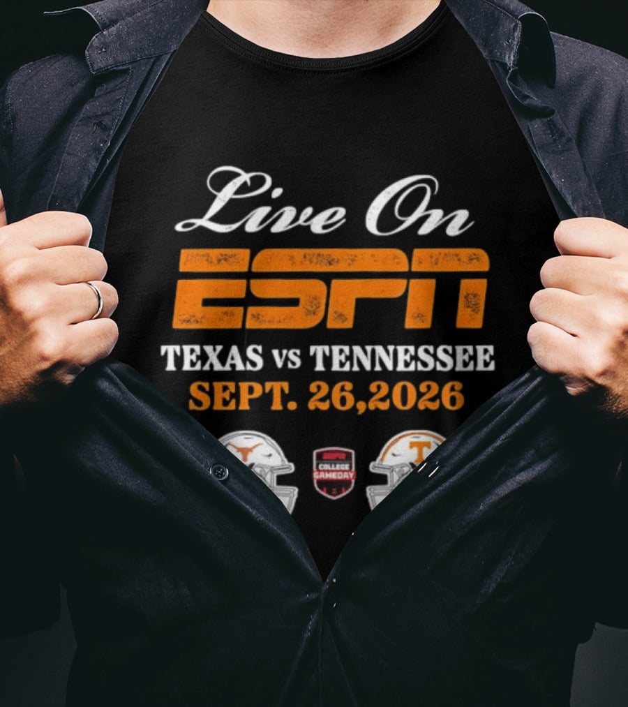 Live On ESPN Texas Vs Tennessee Sept. 26, 2026 College Gameday T-Shirt