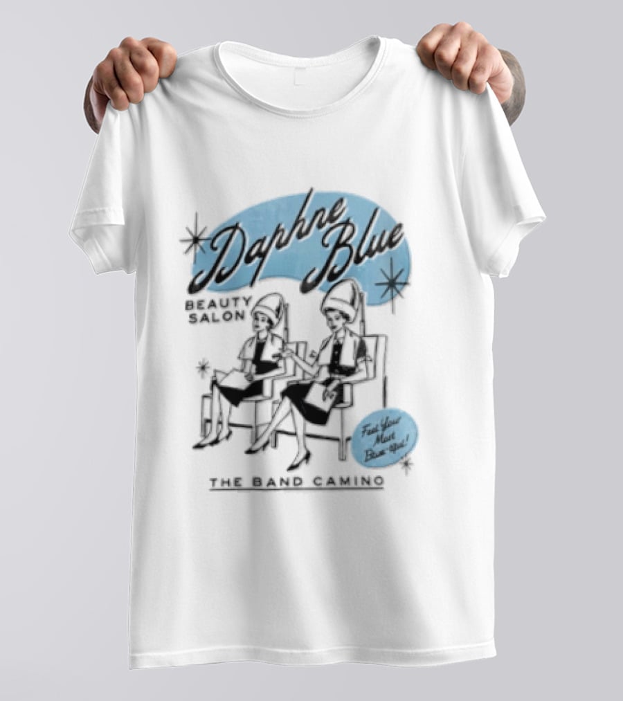 Daphne Blue The Band Camino Feel Your Most Blue Up T-Shirt