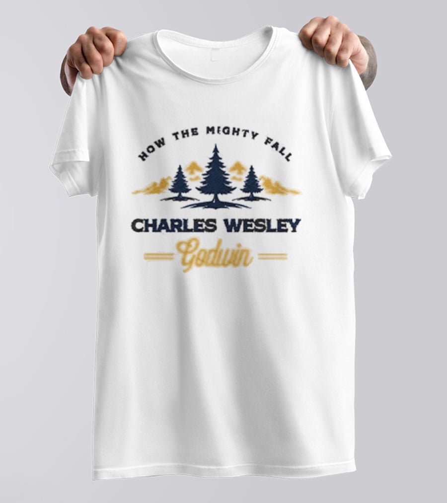 Charles Wesley Godwin How The Mighty Fall Forest Trees T-Shirt