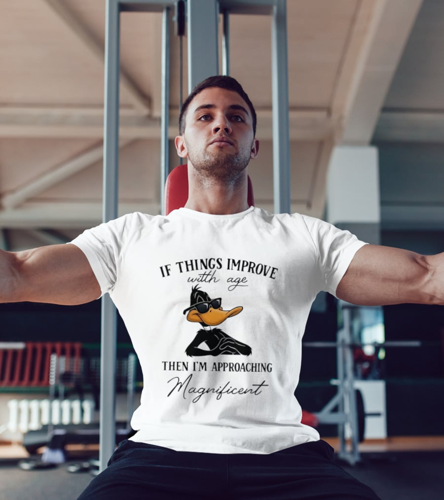 Daffy Duck If Things Improve With Age Then I'm Approaching Magnificent T-Shirt