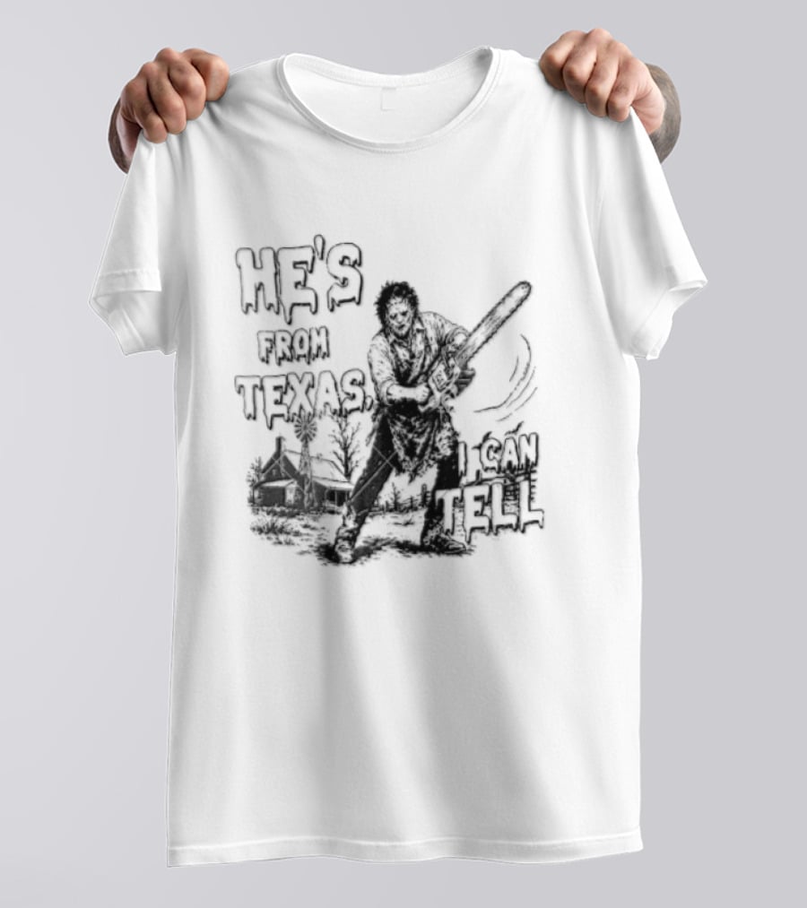 Leatherface He's From Texas Chainsaw Farmhouse Scene T-Shirt