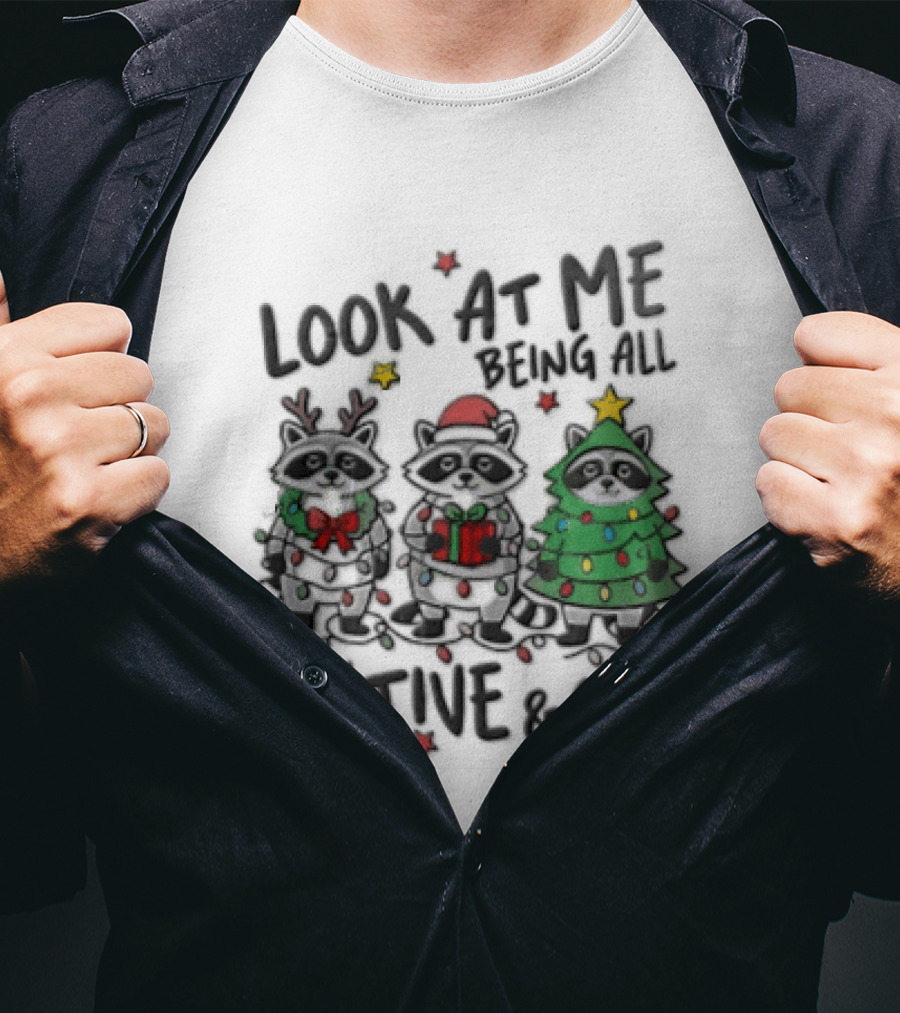Look At Me Being All Festive And Shit Christmas Three Raccoons In Holiday Costumes T-Shirt