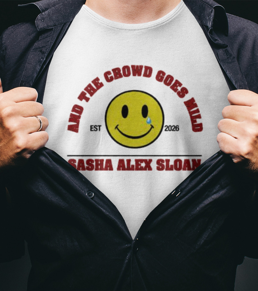 And The Crowd Goes Mild Sasha Alex Sloan 2020 Sad Girl Loan Store T-Shirt