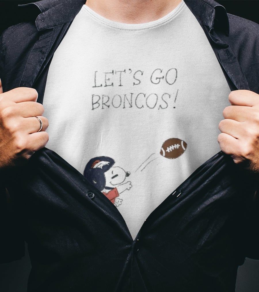 Snoopy Let's Go Broncos Denver Football Fan Peanuts Sports Team T-Shirt