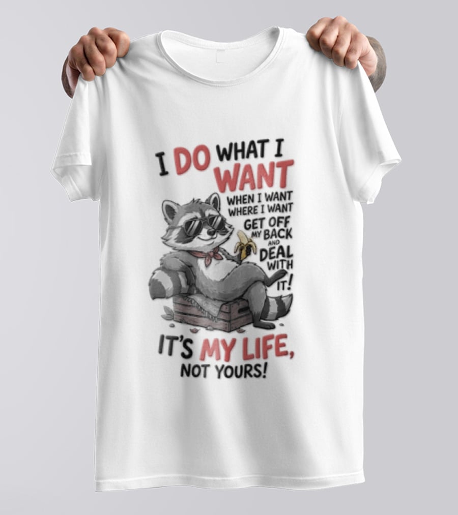 I Do What I Want When I Want It's My Life Not Yours Cat With White Mouse T-Shirt