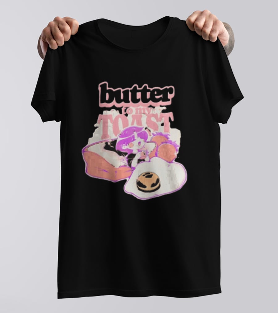 Butter To My Toast Anime Girl Breakfast Toast Strawberries Egg T-Shirt