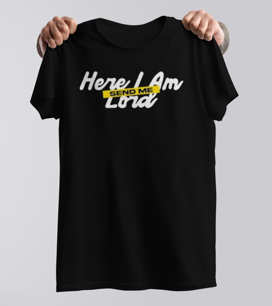 Here I Am Lord Send Me Christian Faith T-Shirt