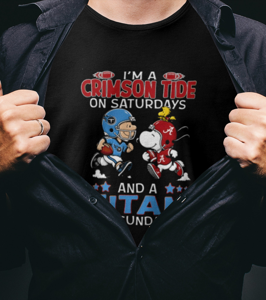 I'm A Crimson Tide On Saturdays And A Titan On Sundays Charlie Brown Snoopy Woodstock Football T-Shirt