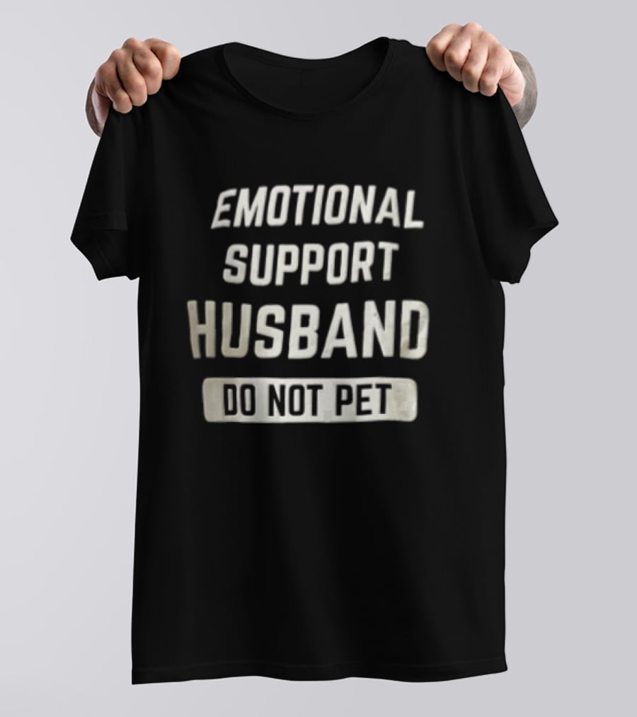 Emotional Support Husband Do Not Pet Funny White Blue Fabric T-Shirt