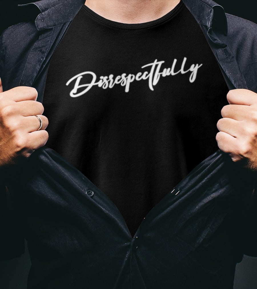 John Tella Disrespectfully Bold Handwritten Script T-Shirt