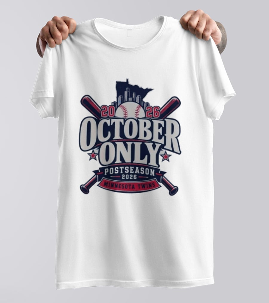 Minnesota Twins October Only 2026 MLB Postseason Baseball T-Shirt