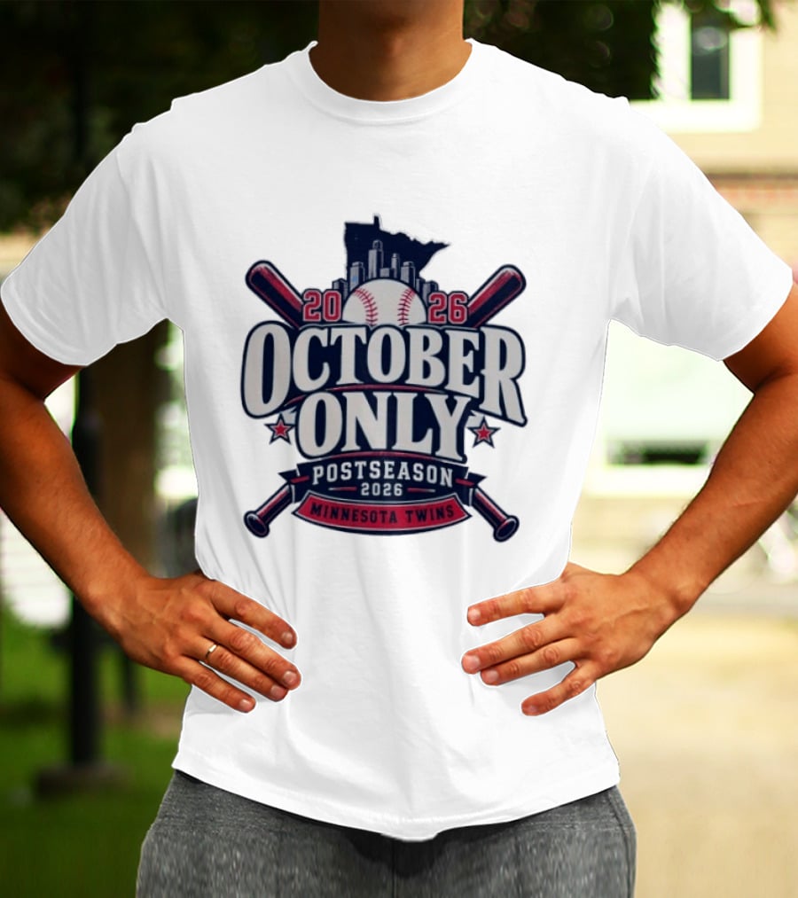 Minnesota Twins October Only 2026 MLB Postseason Baseball T-Shirt