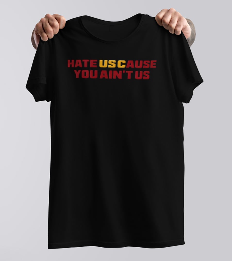 Hate US Cause You Ain't Us Bold Sports Fan T-Shirt