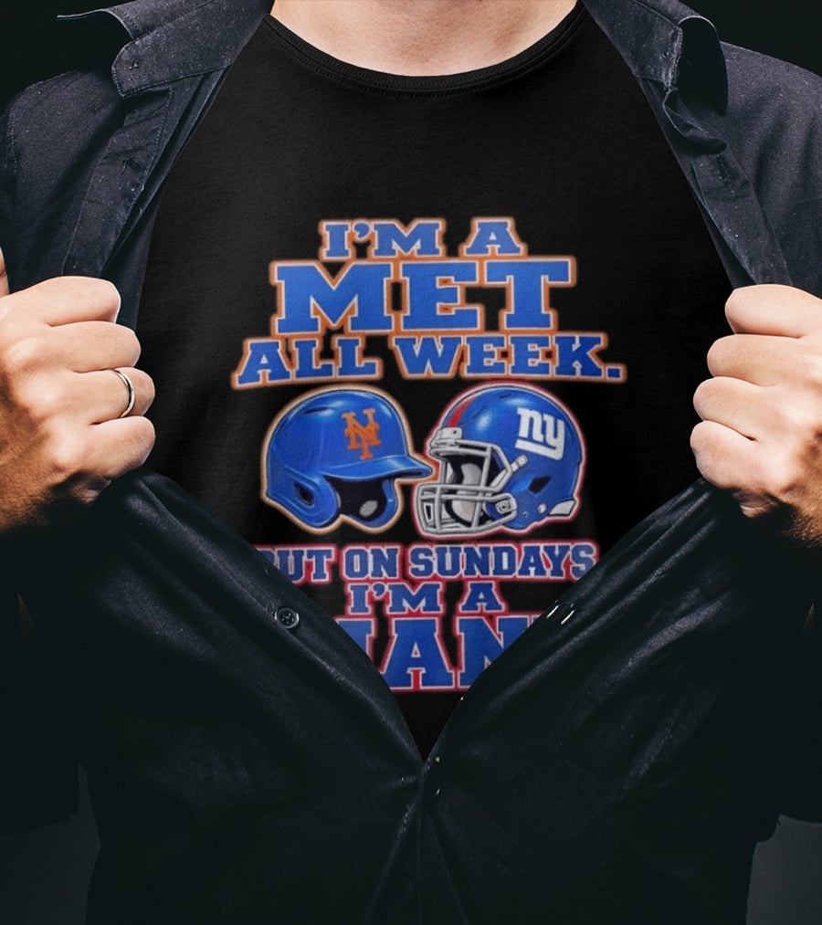 I'm A Met All Week But On Sundays I'm A Giant Helmets T-Shirt