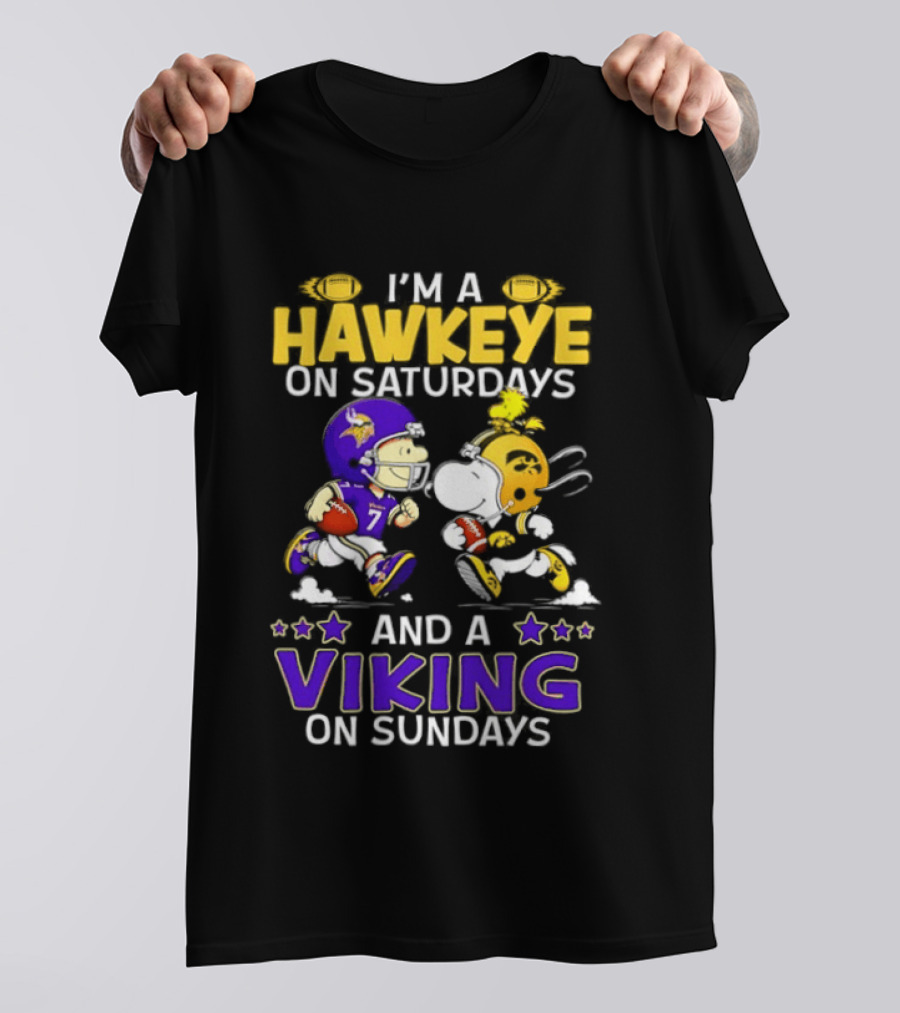 I'm A Hawkeye On Saturdays And A Viking On Sundays Football Fanatic Humor T-Shirt