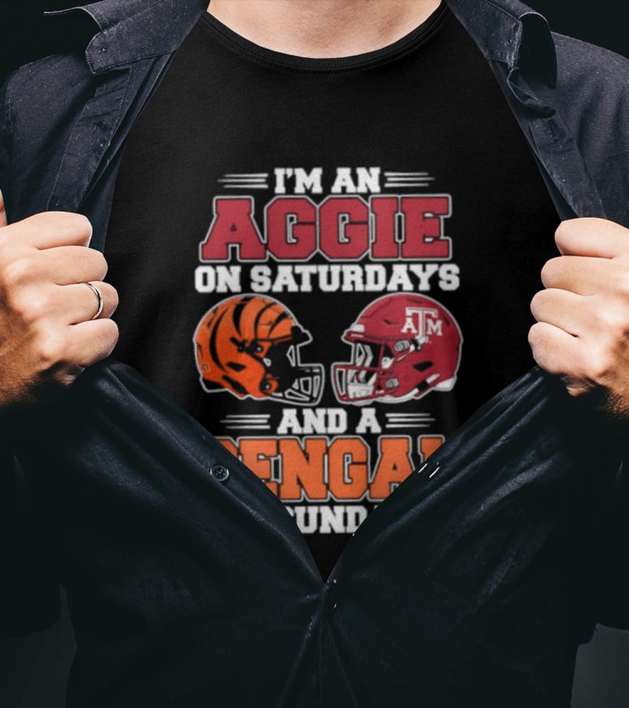 I'm An Aggie On Saturdays And A Bengal On Sundays With Helmet Logos T-Shirt