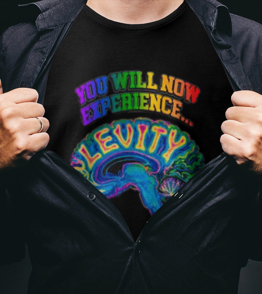 You Will Now Experience Levity Brain Levity Store Shop Levity Black T-Shirt