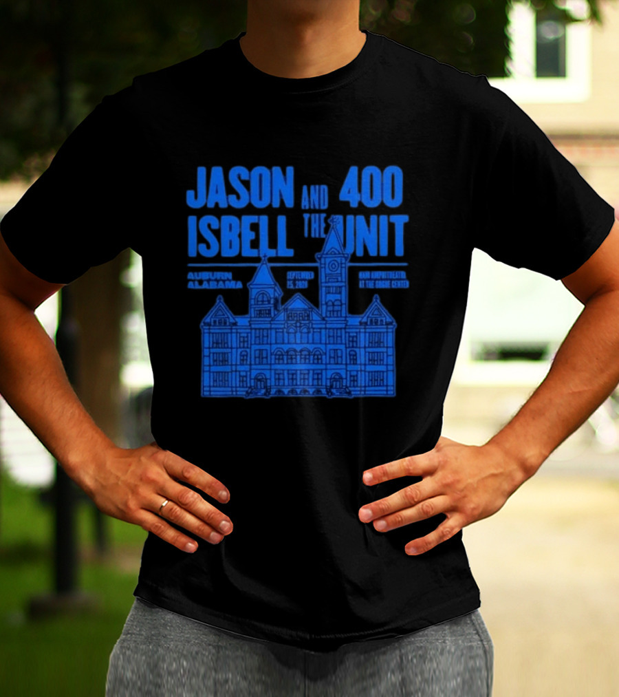 Jason Isbell And The 400 Unit Auburn Alabama Event At Gogue Center September 25 2026 T-Shirt