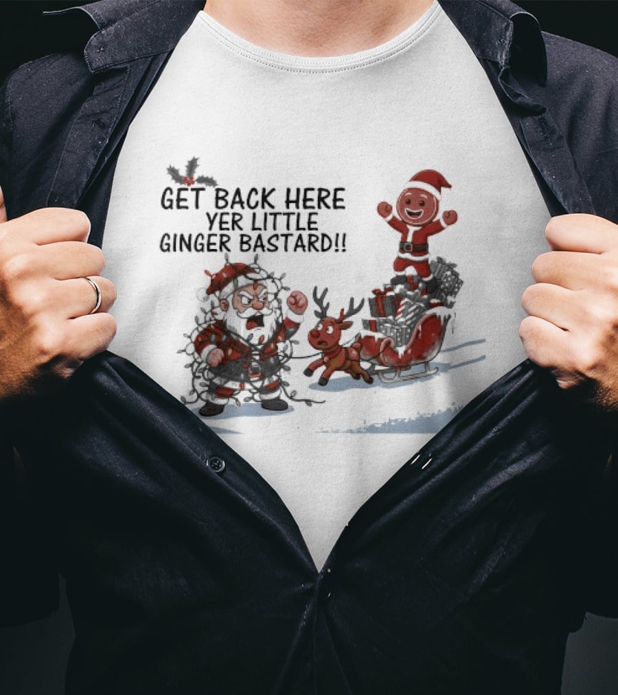 Get Back Here Yer Little Ginger Bastard Santa Christmas Reindeer Chase T-Shirt