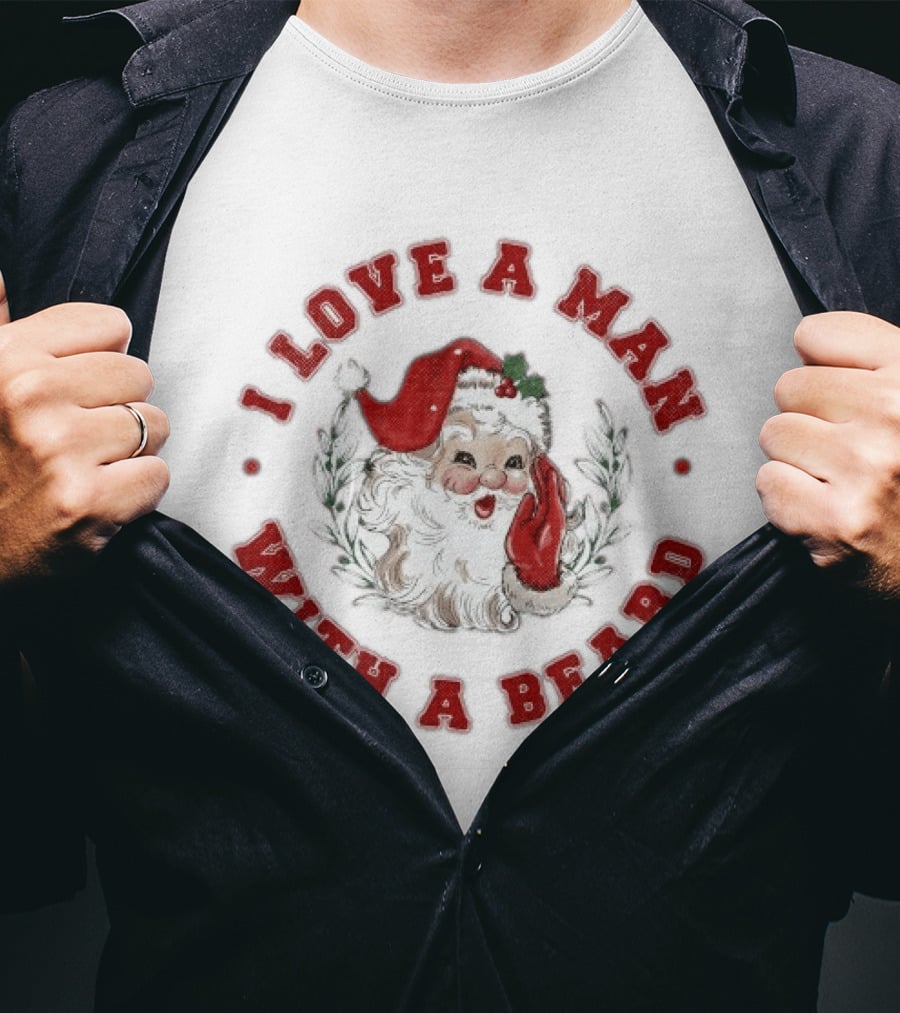 I Love A Man With A Beard Santa Christmas T-Shirt