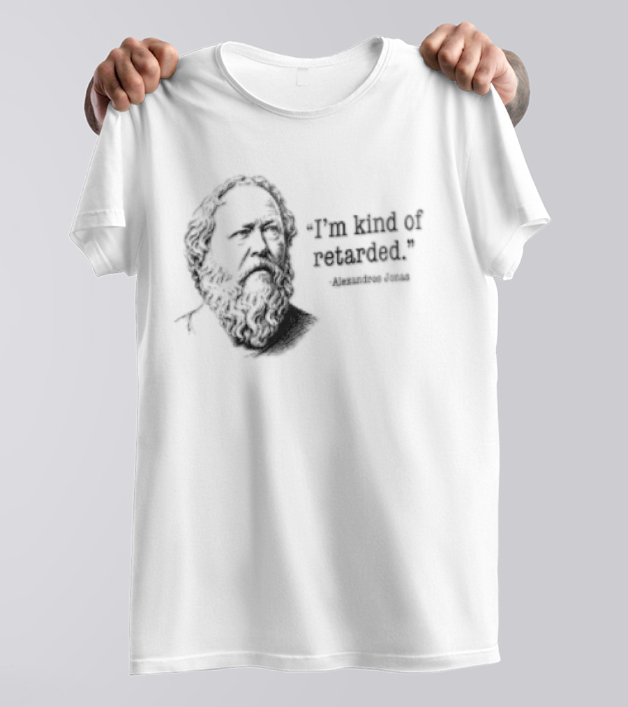 Im Kind Of Retarded Alexandros Jonas Socrates Sketch Line Drawing T-Shirt