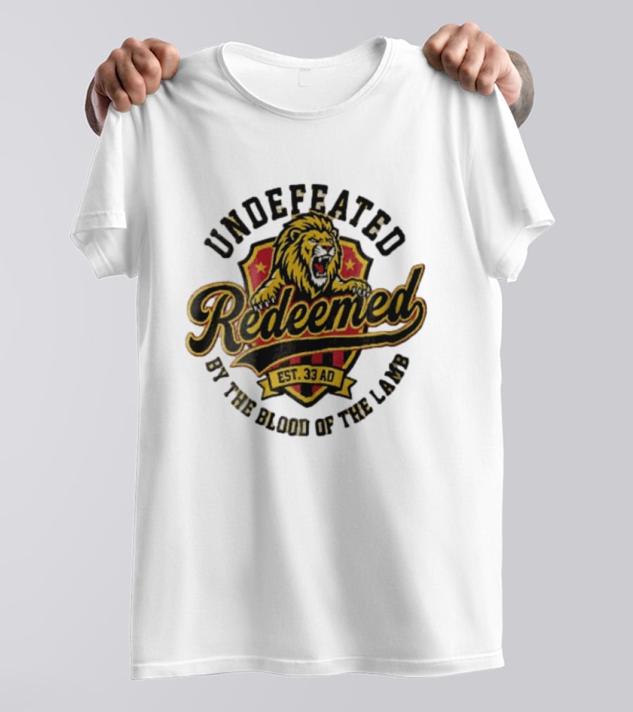 Undefeated Redeemed Lion Crest EST 33 AD By The Blood Of The Lamb T-Shirt